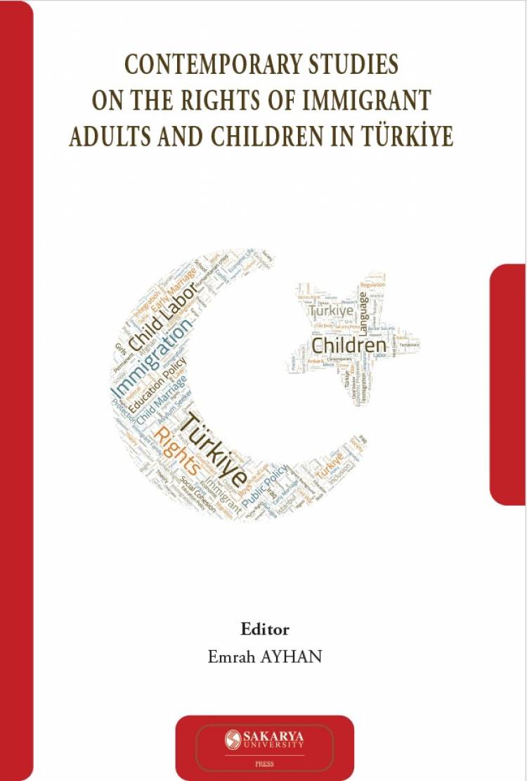 Contemporary Studies on the Rights of Immigrant Adults and Children in Türkiye