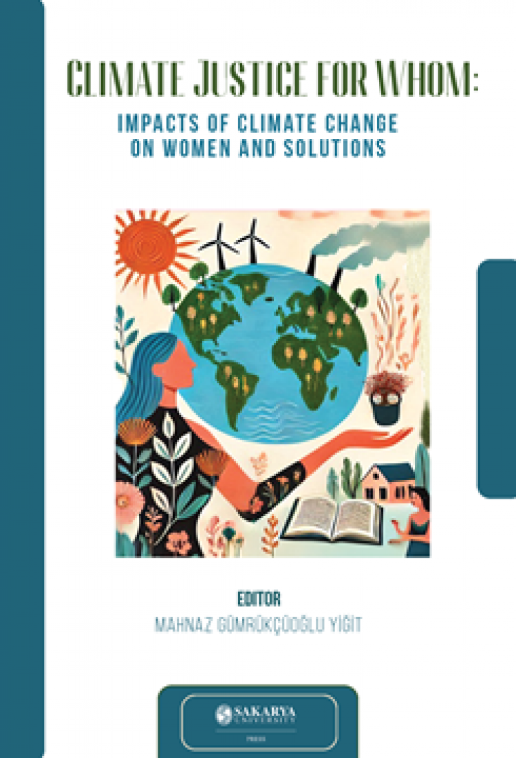 Climate Justice for Whom: Impacts of Climate Change on Women and Solutions